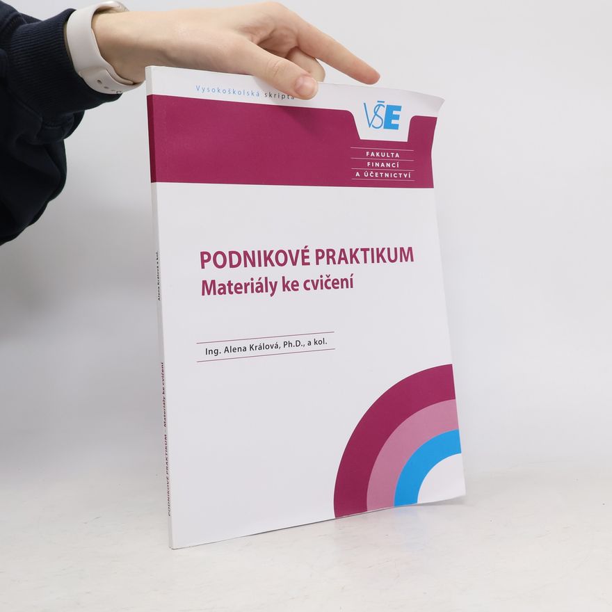 Alena Králová Podnikové praktikum - materiály ke cvičení