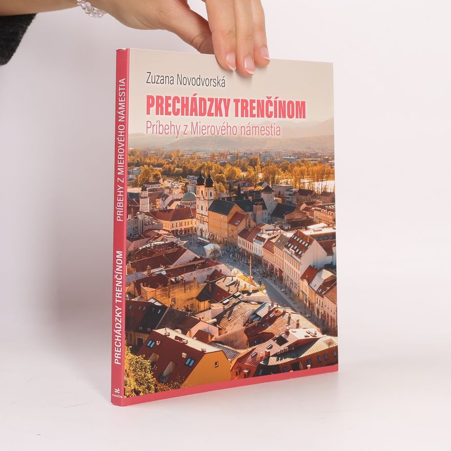 Zuzana Novodvorská Prechádzky Trenčínom