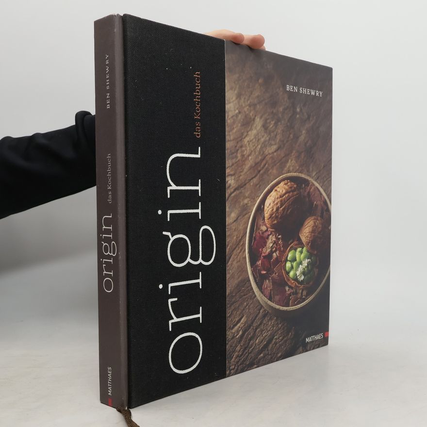 Ben Shewry Origin - das Kochbuch