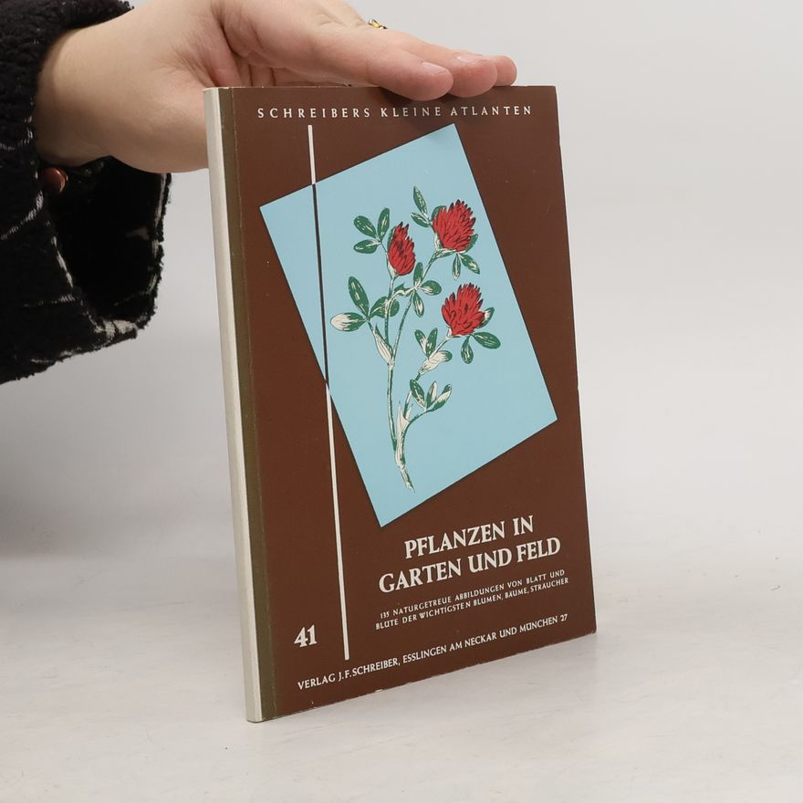 Autorenkollektiv Pflanzen in Garten und Feld 41