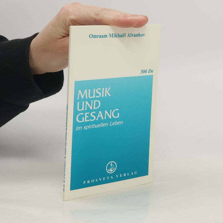 Omraam Mikhaël Aivanhov Musik und Gesang im spirituellen Leben