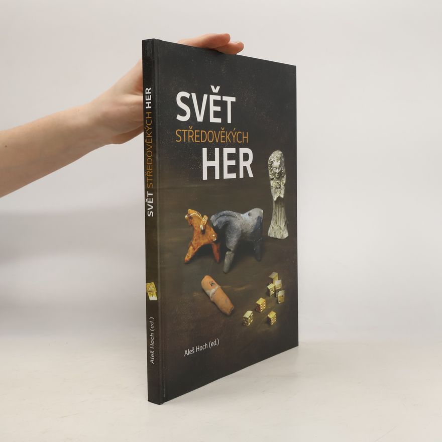 Aleš Hoch Svět středověkých her