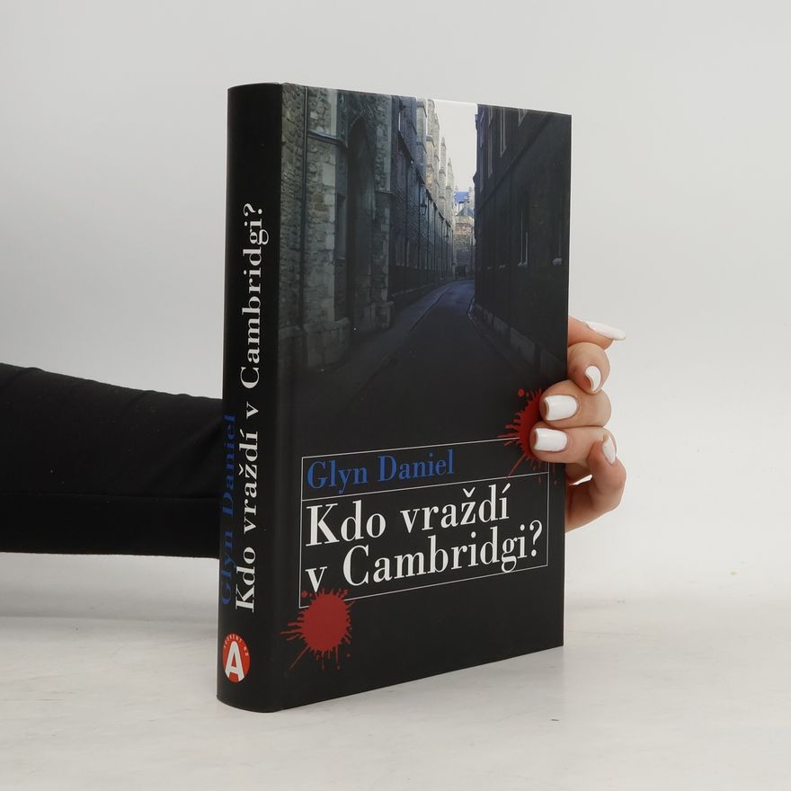 Glyn Daniel Kdo vraždí v Cambridgi?