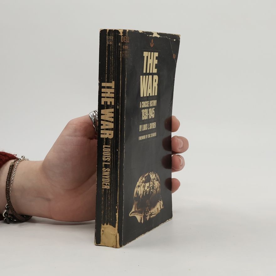Louis L. Snyder The War