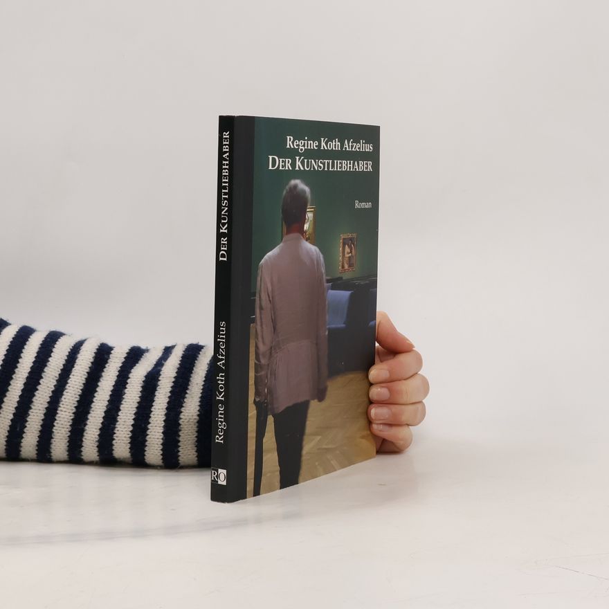 Regine Koth Afzelius Der Kunstliebhaber