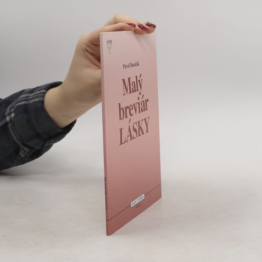 Pavel Bunčák Malý breviár lásky