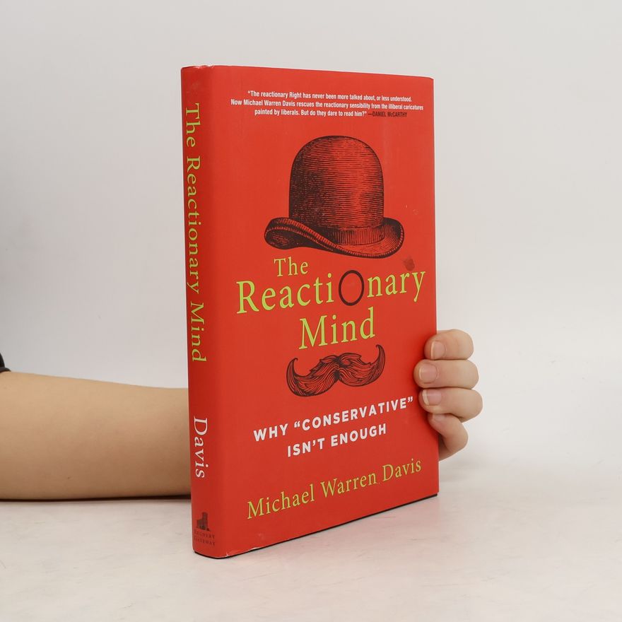 Michael Warren Davis The Reactionary Mind