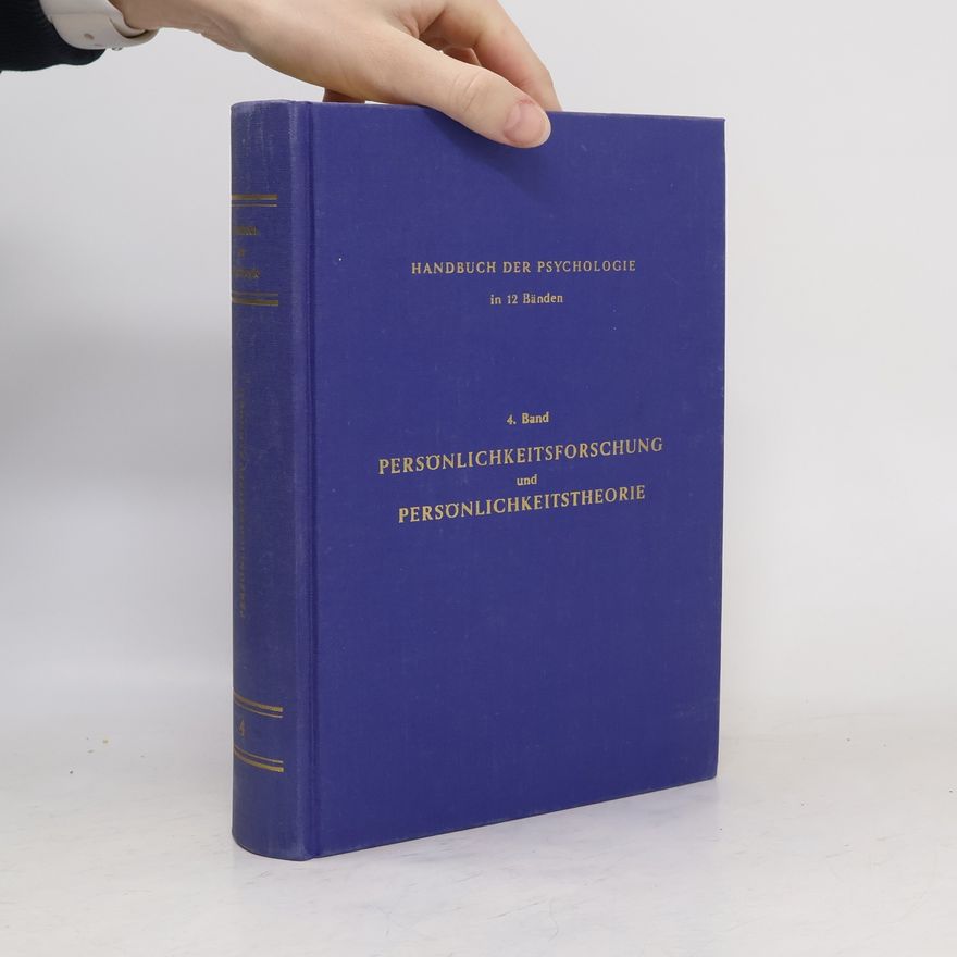 Kurt Gottschaldt Handbuch der psychologie in 12 Bänden. 4 Persönlichkeitsforschung und Persönlichkeitstheorie