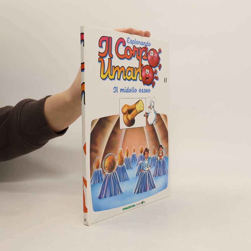 Autorenkollektiv Esplorando Il Corpo Umano 11. Il midollo osseo