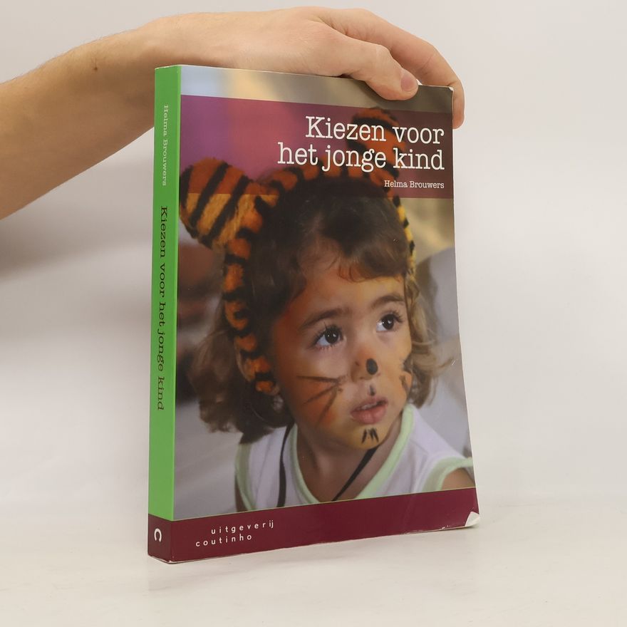 Helma Brouwers Kiezen voor het jonge kind