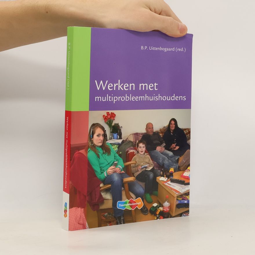 Bert P. Uittenbogaard Werken met multiprobleemhuishoudens