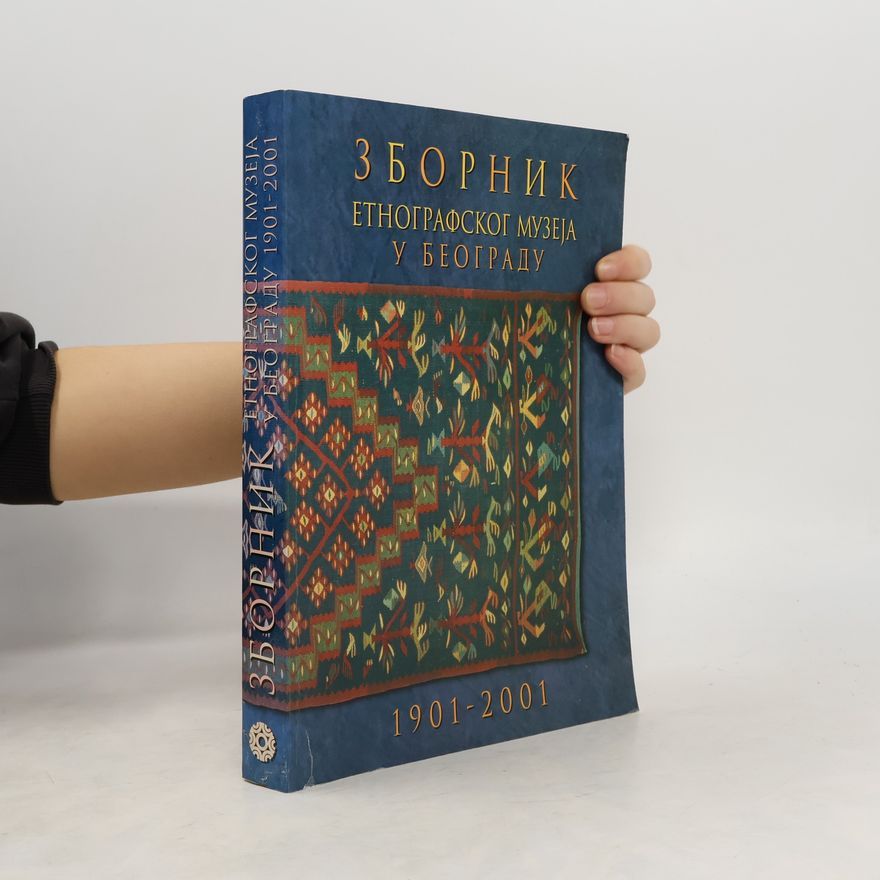 Various authors Зборник Етнографског музеја у Београду 1901-2001