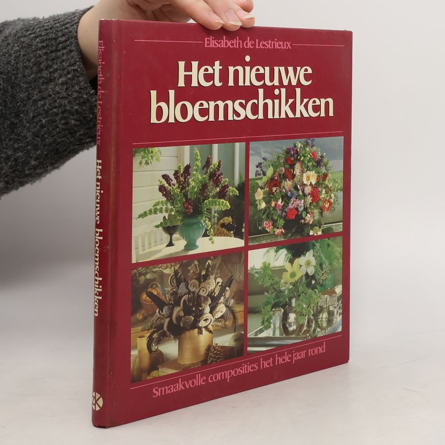 Ellen Eugénie Lestrieux Het nieuwe bloemschikken