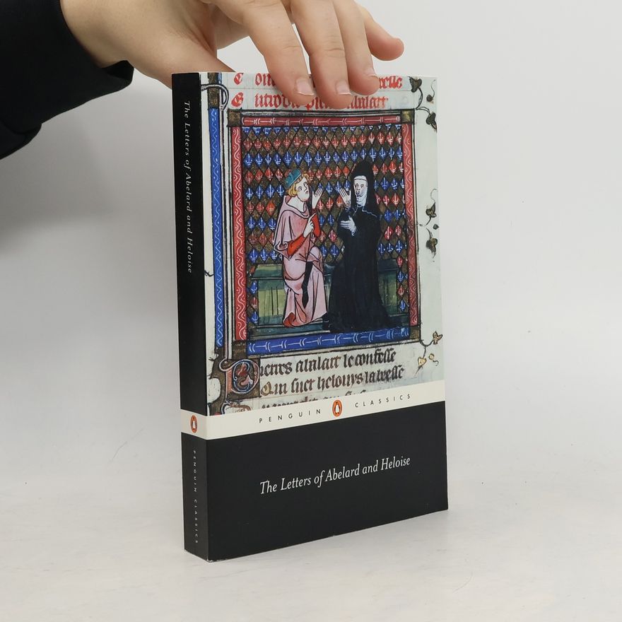 Pierre Abélard The Letters of Abelard and Heloise