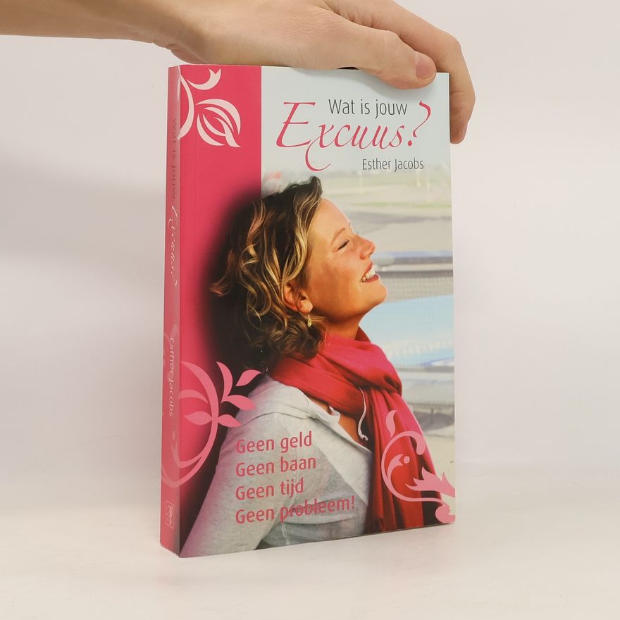 Esther Jacobs Wat is jouw excuus?