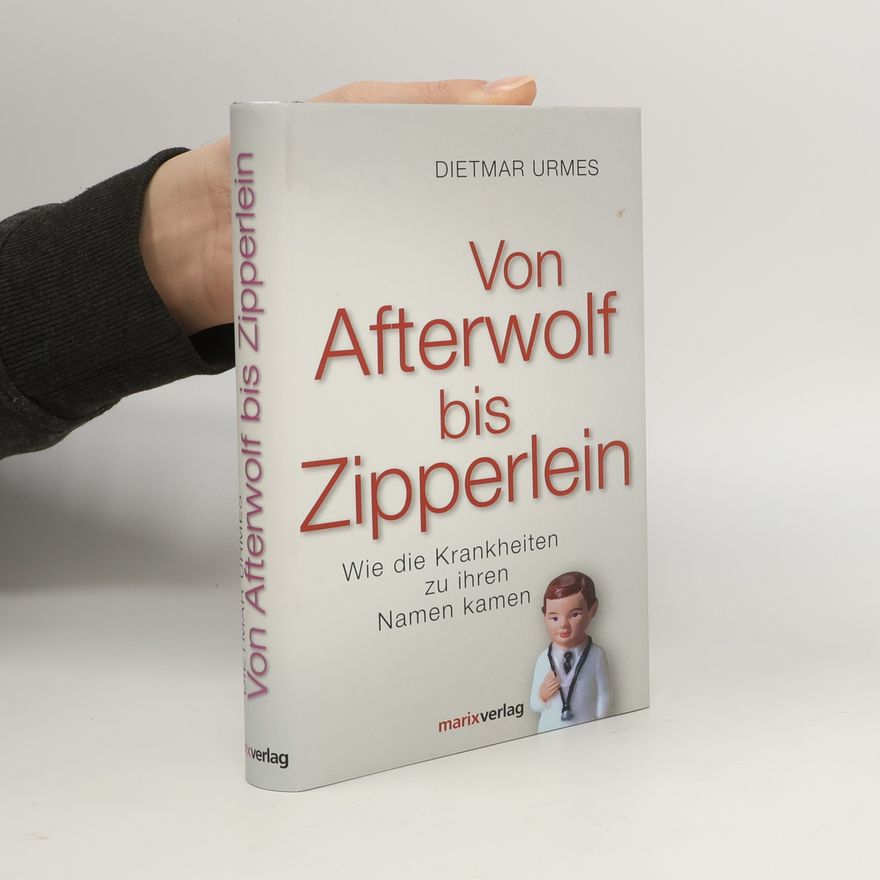Dietmar Urmes Von Afterwolf bis Zipperlein