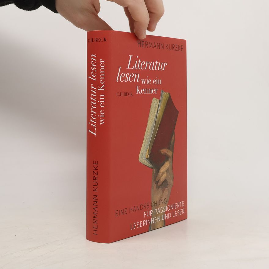 Hermann Kurzke Literatur lesen wie ein Kenner