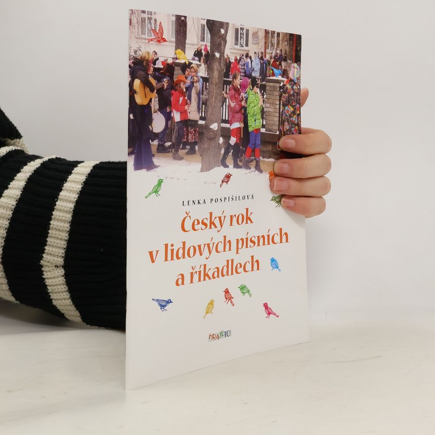 Lenka Pospíšilová Český rok v lidových písních a říkadlech