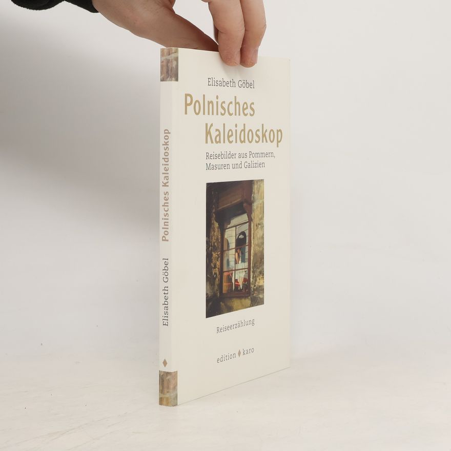 Elisabeth Göbel Polnisches Kaleidoskop