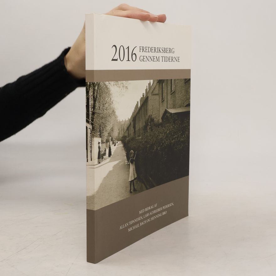 AA.VV. Frederiksberg gennem tiderne 2016