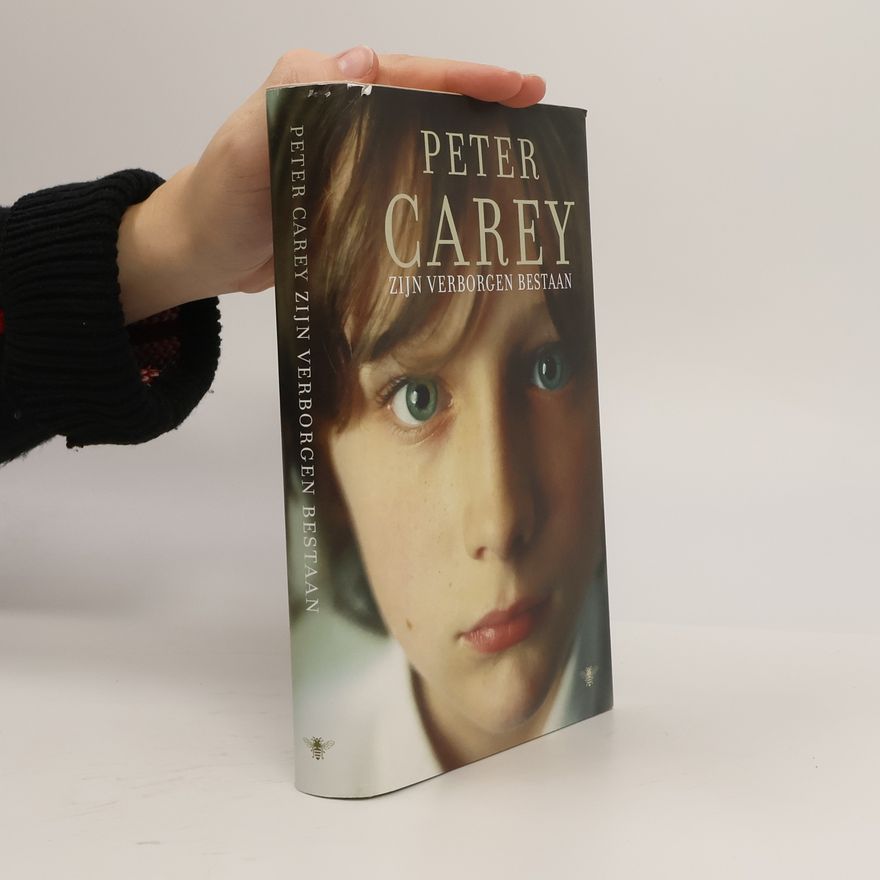 Peter Carey Zijn verborgen bestaan