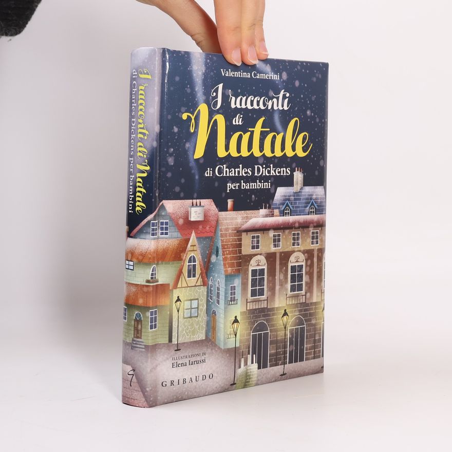Elena Iarussi I racconti di Natale di Dickens per bambini