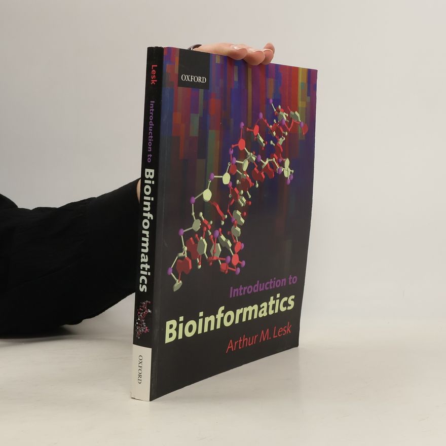 Arthur Lesk Introduction to Bioinformatics