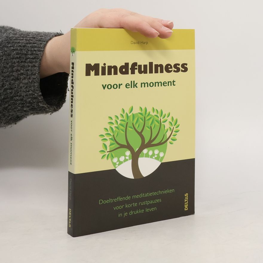 David Harp Mindfulness voor elk moment / druk 1