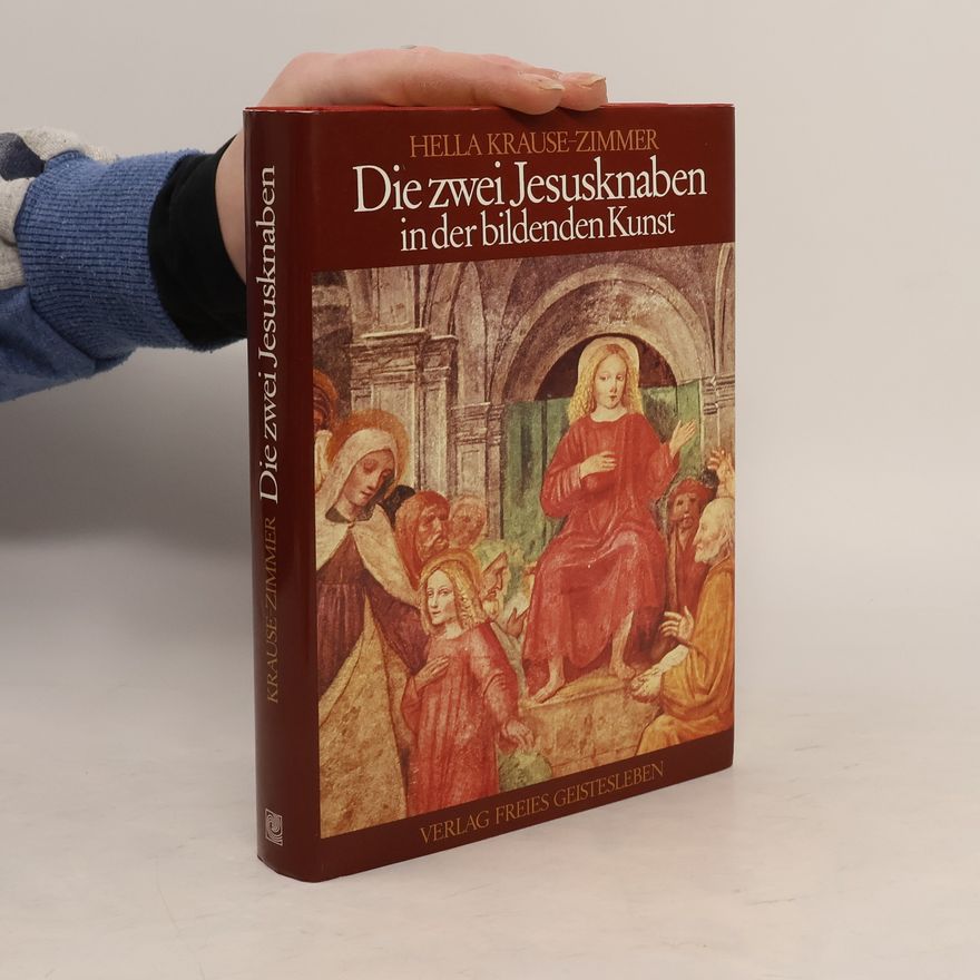 Hella Krause-Zimmer Die zwei Jesusknaben in der bildenden Kunst