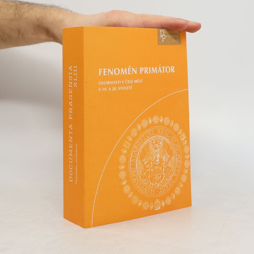 Olga Fejtová Documenta Pragensia - 43: Fenomén primátor