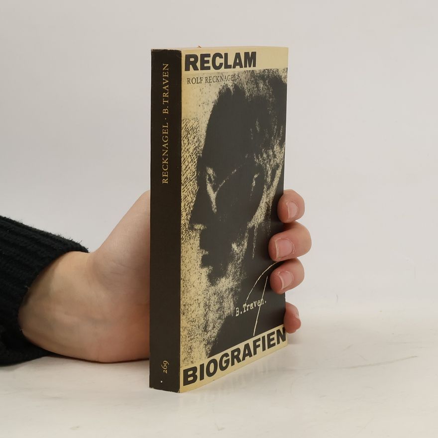 Rolf Recknagel Biografien- B. Traven