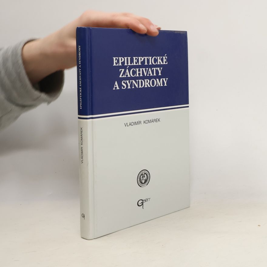 Vladimír Komárek Epileptické záchvaty a syndromy
