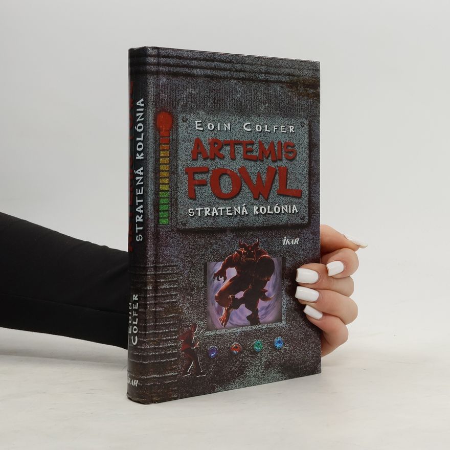 Eoin Colfer Artemis Fowl: Stratená kolónia