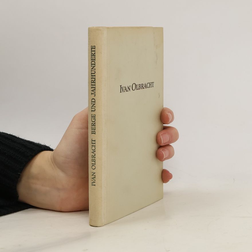 Ivan Olbracht Berge und Jahrhunderte