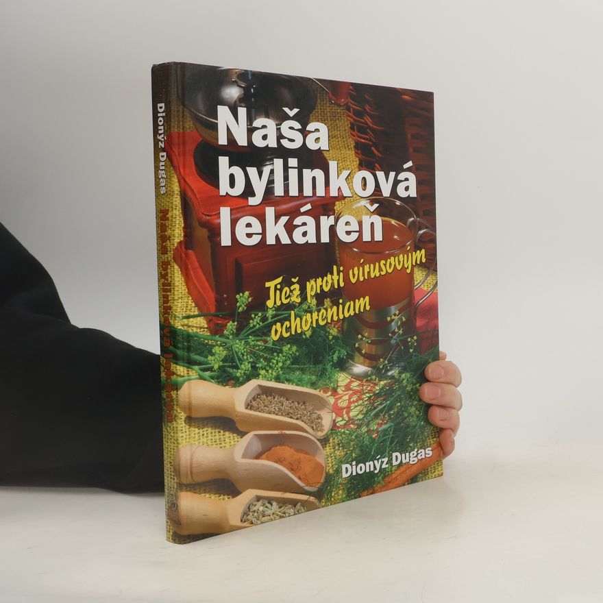 Dionýz Dugas Naša bylinková lekáreň