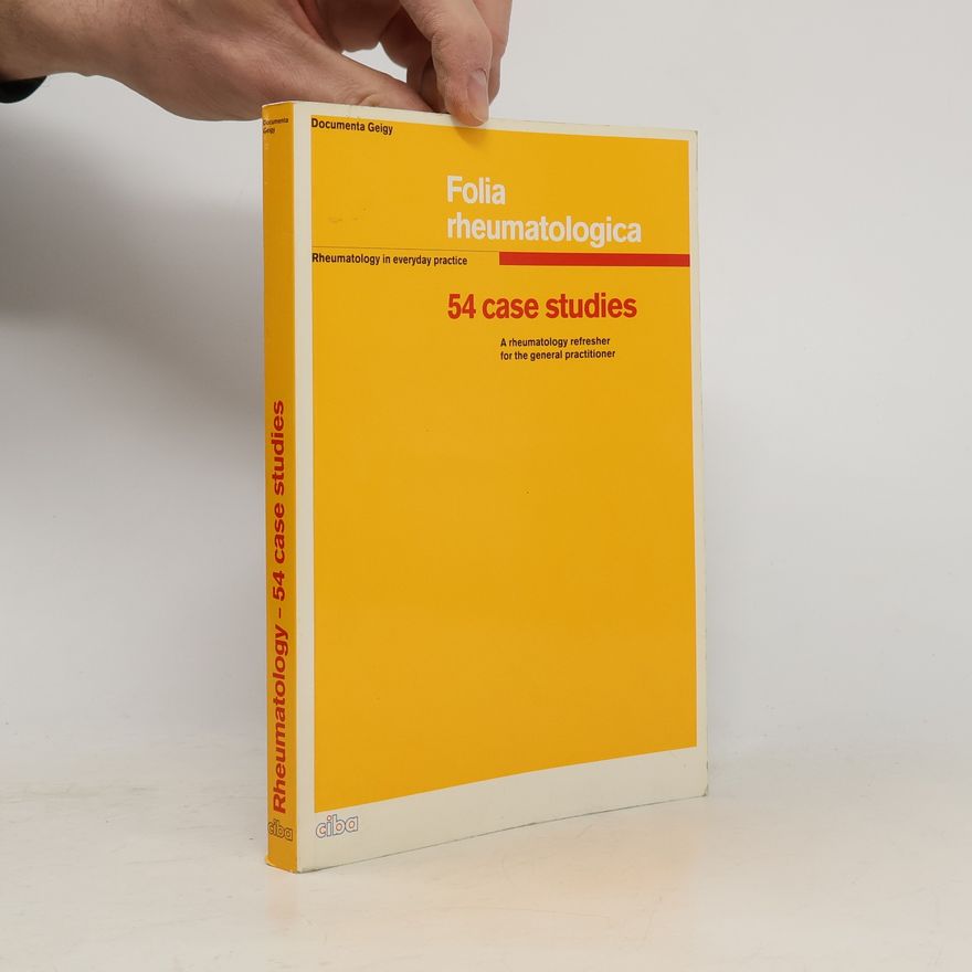 Kolektiv autorů 54 Case Studies: a Rheumatology Refresher for the General Practitioner