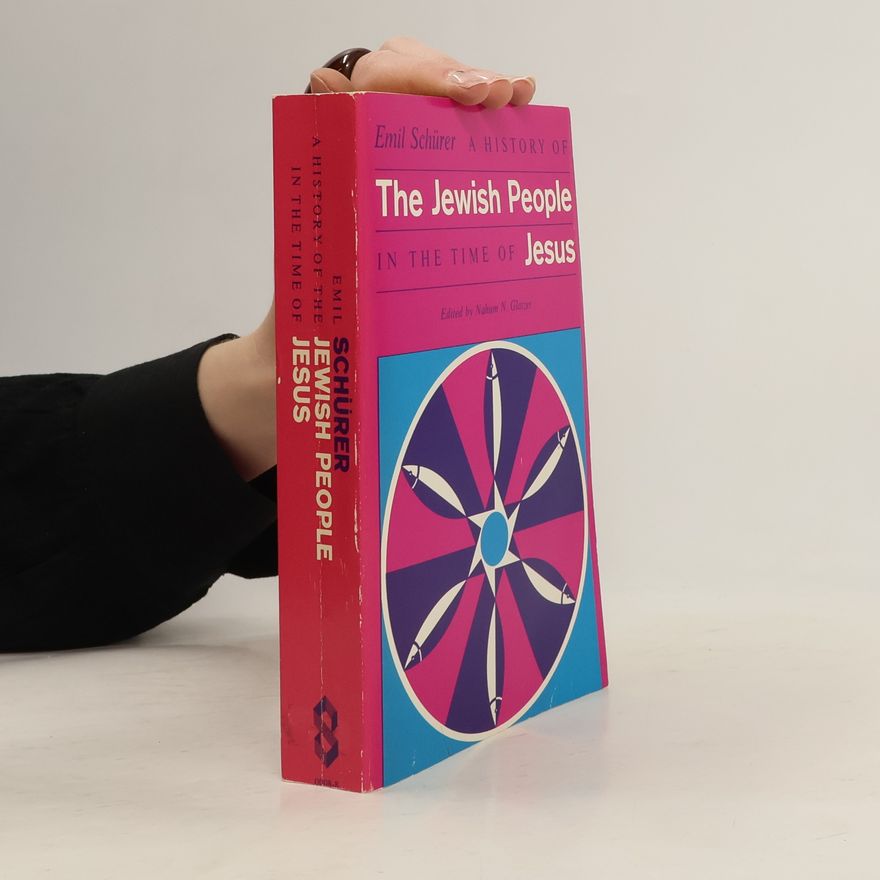 Emil Schürer A history of the jewish people in the time of Jesus