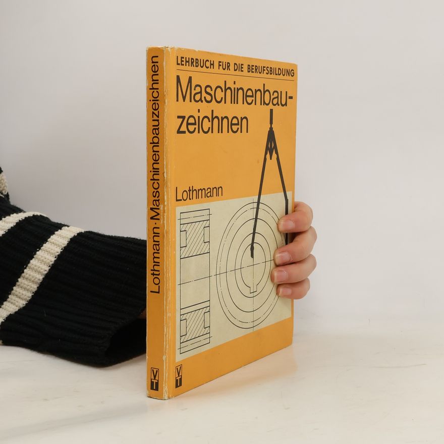 Gottfried Lothmann Maschinenbauzeichnen