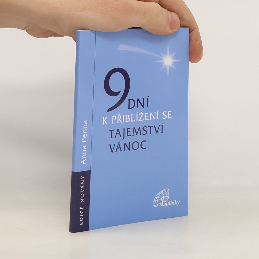 Anna Penna 9 dní k přiblížení se tajemství Vánoc