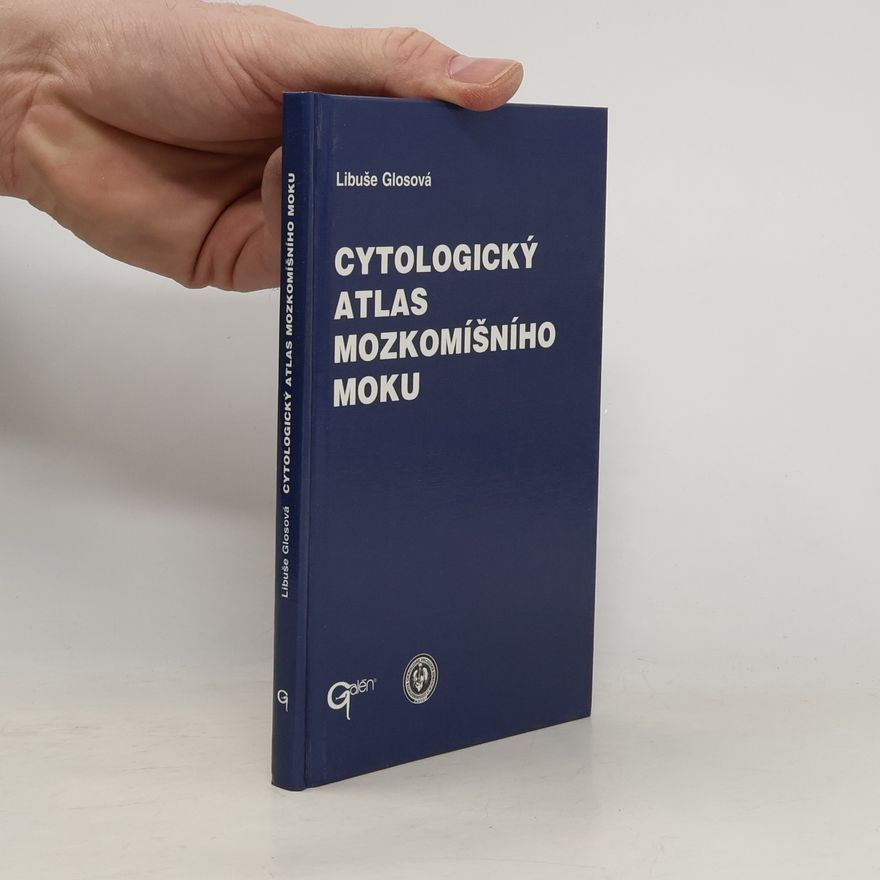 Libuše Glosová Cytologický atlas mozkomíšního moku