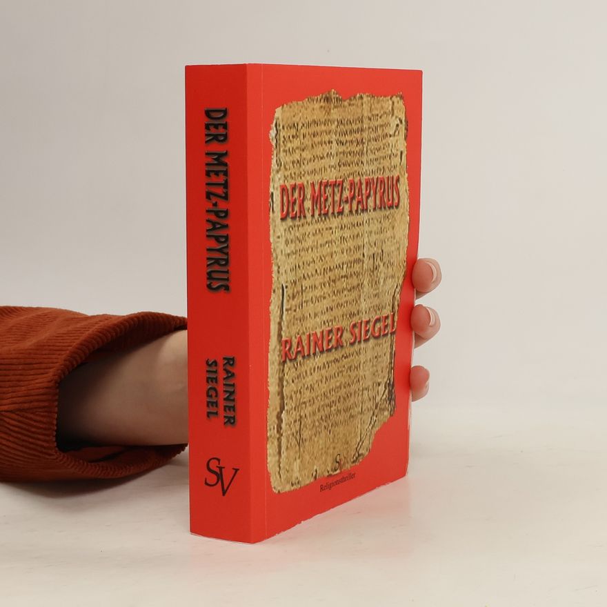 Rainer Siegel Der Metz-Papyrus