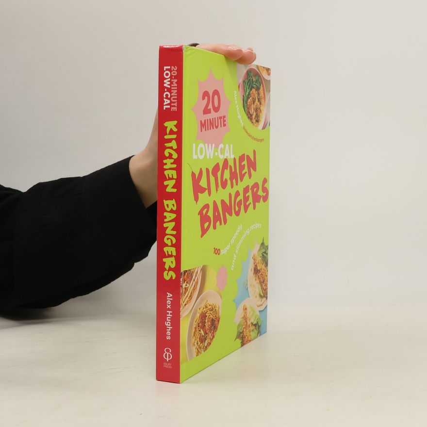 Alex Hughes 20-Minute Low-Cal Kitchen Bangers