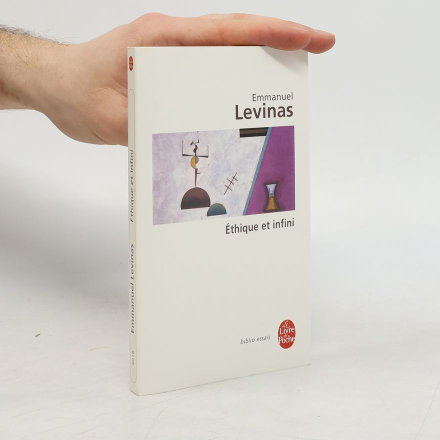 Emmanuel Lévinas Éthique et infini