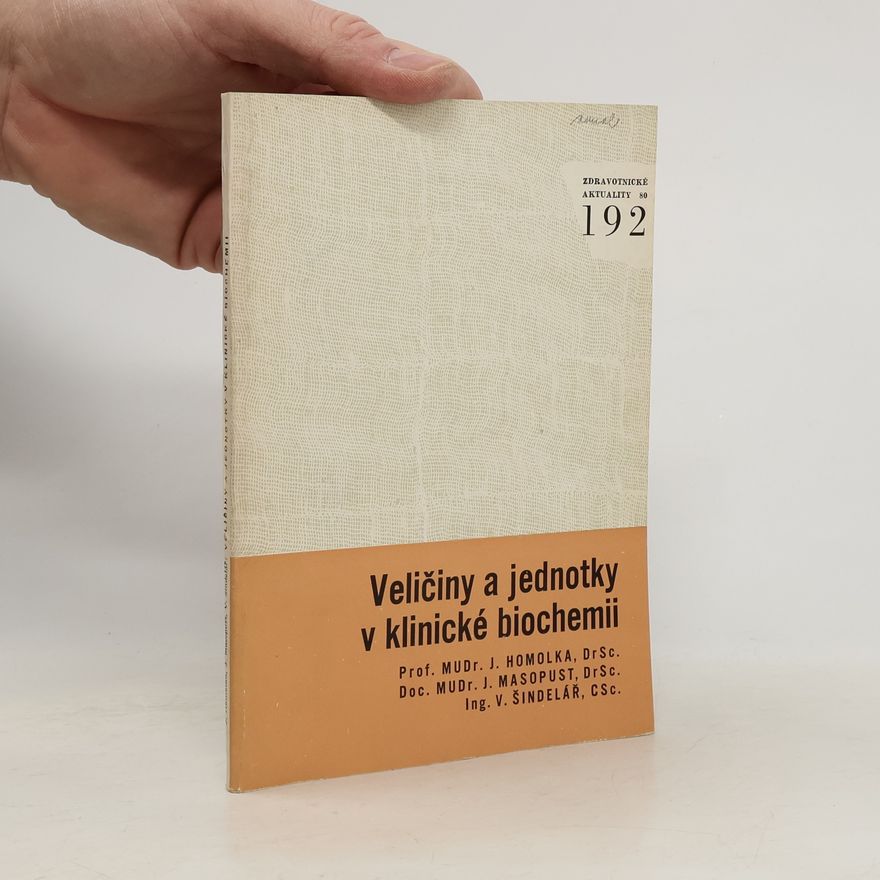 Jiří Homolka Veličiny a jednotky v klinické biochemii podle zásad mezinárodní soustavy jednotek (SI)