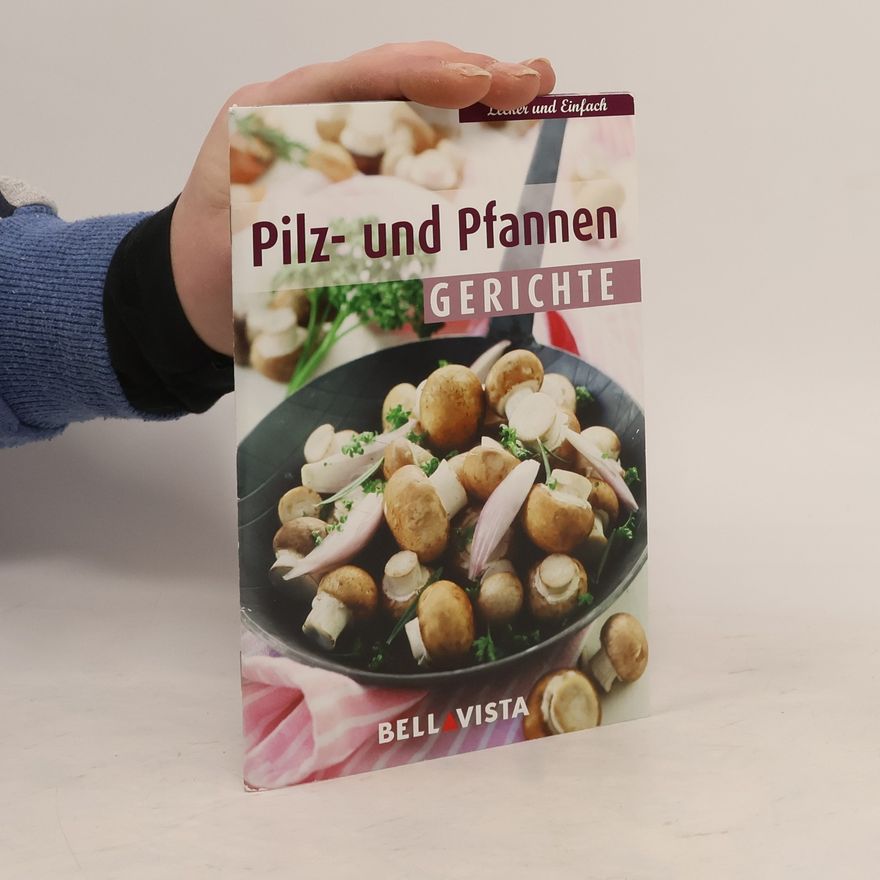 Autorenkollektiv Pilz- und Pfannen Gerichte