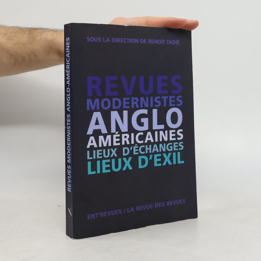 Université de Paris III. Groupe de recherche sur les revues modernistes Revues modernistes anglo-américaines