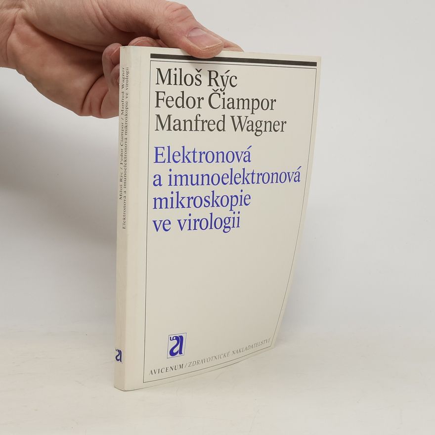 Manfred Wagner Elektronová a imunoelektronová mikroskopie ve virologii