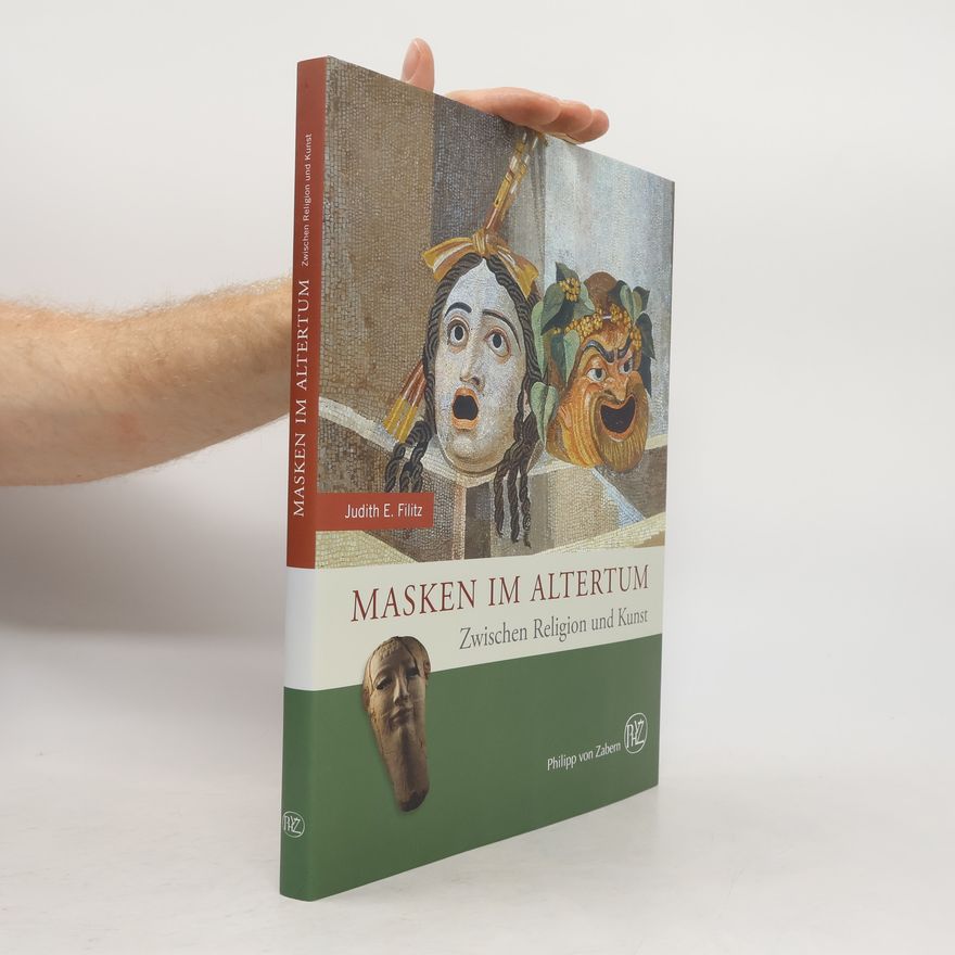 Judith E. Filitz Masken im Altertum