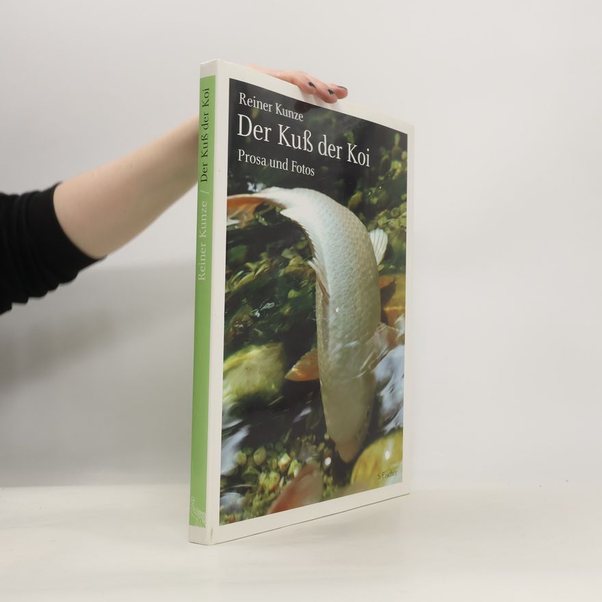Reiner Kunze Der Kuß der Koi