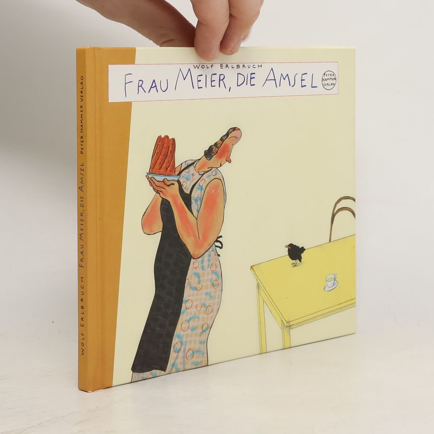 Wolf Erlbruch Frau Meier, die Amsel